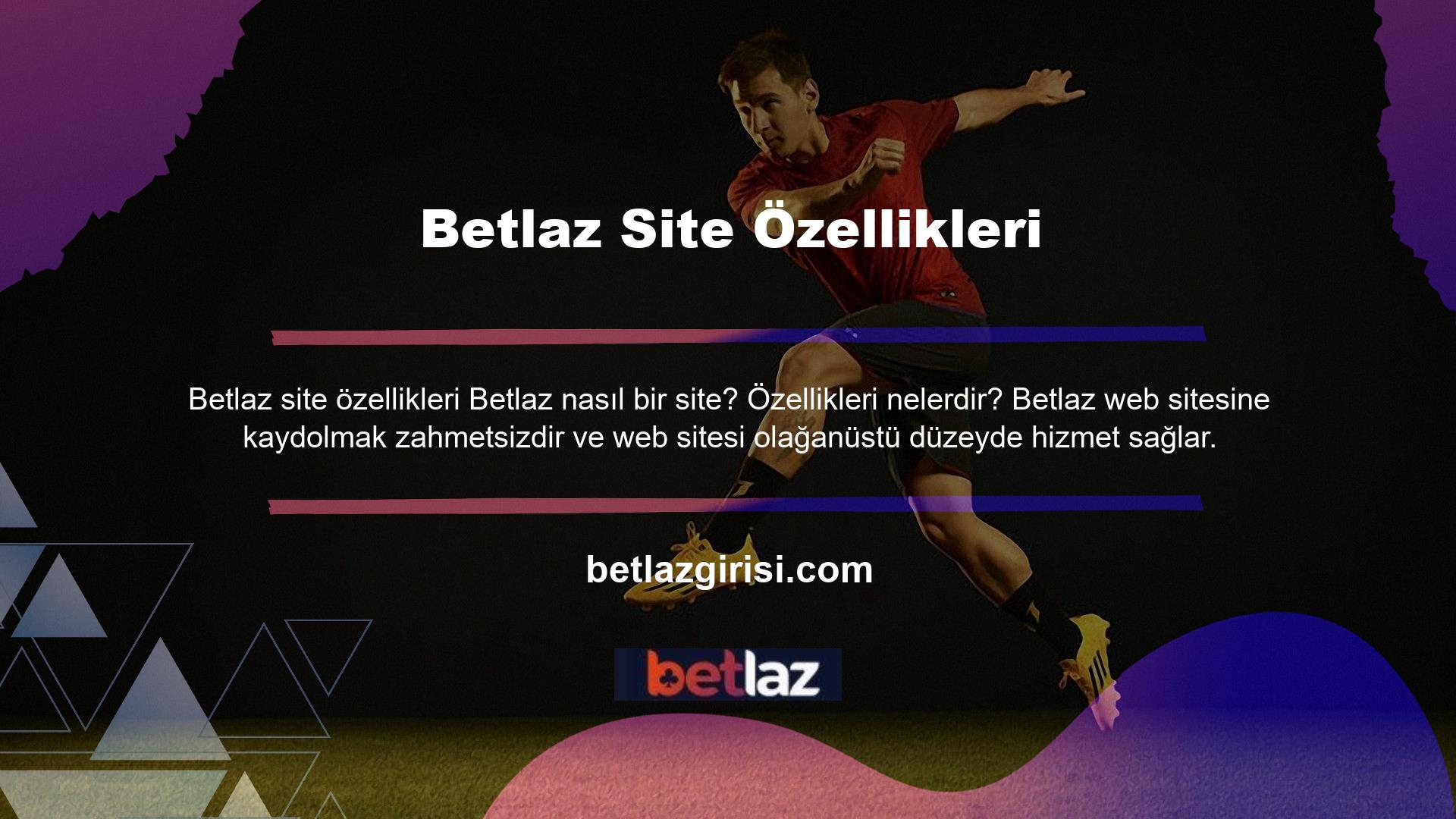 Sitenin giriş sayfasını görüntülemek için Betlaz giriş sekmesine tıklayın